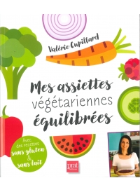 Mes assiettes végétariennes équilibrées