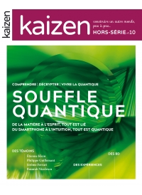 Hors-série  n°10 Kaizen Le souffle quantique