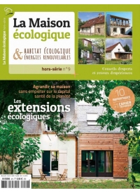 Hors-série n°9 La Maison Ecologique Les extensions écologiques