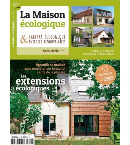 Hors-série n°9 La Maison Ecologique Les extensions écologiques