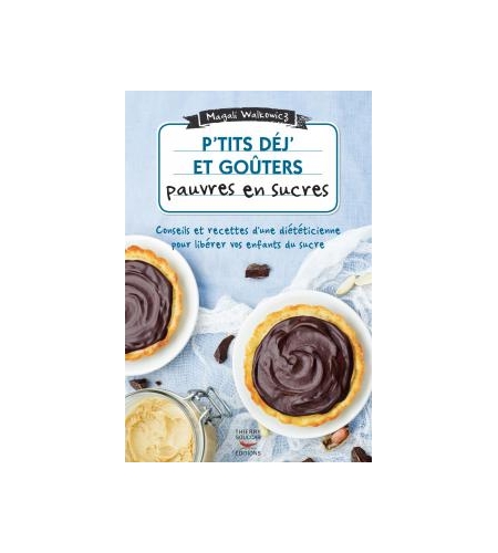 P'tits déj' et goûters pauvres en sucres