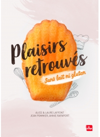 Plaisirs retrouvés sans lait ni gluten