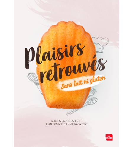 Plaisirs retrouvés sans lait ni gluten