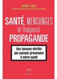 Santé, mensonges et (toujours) propagande