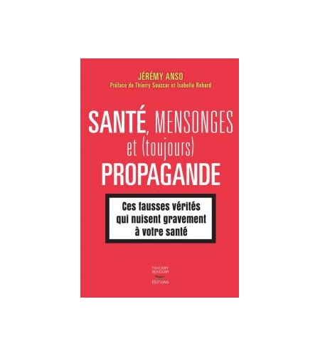 Santé, mensonges et (toujours) propagande