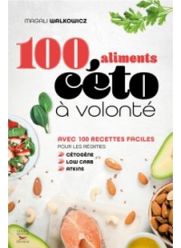 100 aliments céto à volonté