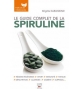 Le guide complet de la spiruline