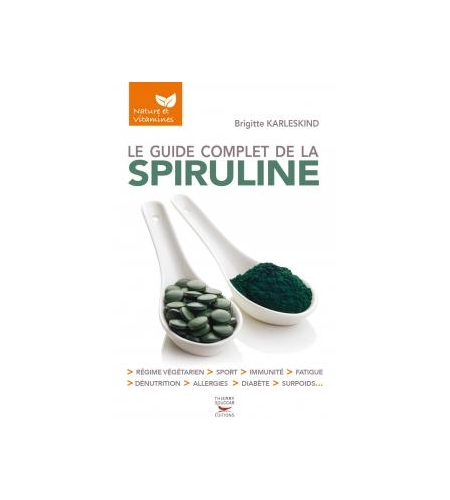 Le guide complet de la spiruline