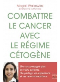 Combattre le cancer avec le régime cétogène