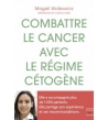 Combattre le cancer avec le régime cétogène