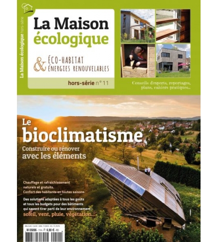 Hors-série n°11 La Maison Ecologique - Le Bioclimatisme