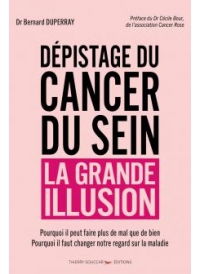 Dépistage du cancer du sein, la grande illusion