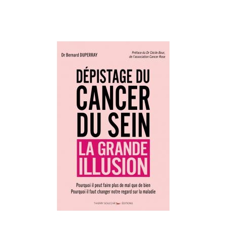 Dépistage du cancer du sein, la grande illusion