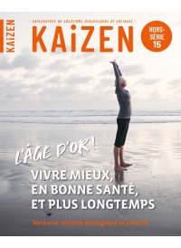 Hors-série n°15 - L'ÂGE D'OR Vivre mieux, en bonne santé, et plus longtemps