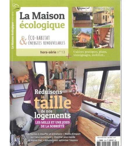 Hors-série n°13  La Maison Ecologique - Réduisons la taille de nos logements