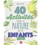 40 activités dans la nature avec ses enfants