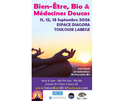Salon Bien-Être, Bio & Médecines Douces à Toulouse-Labège (31)