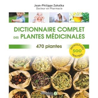 Dictionnaire complet des plantes médicinales