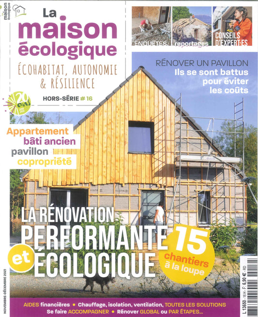 Hors-série n°16 La Maison Ecologique - La Rénovation performante et écologique