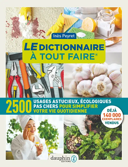 Le dictionnaire a tout faire - 2500 usages astucieux