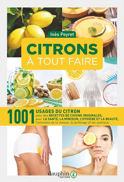 Citrons à tout faire - 1001 usages
