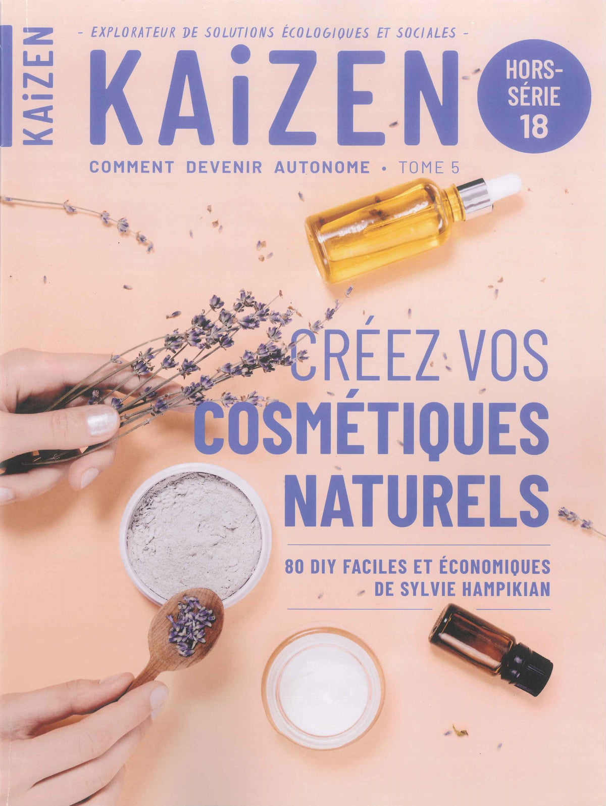 Hors-série n°18 Kaizen - Créez vos cosmétiques naturels