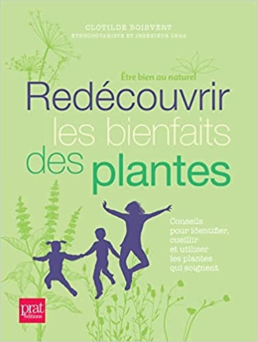 Redécouvrir les bienfaits des plantes