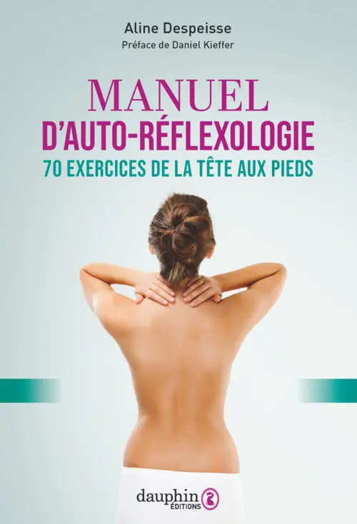 Manuel d’auto-réflexologie – 70 exercices