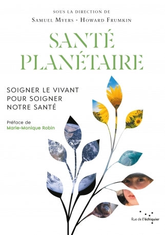 Santé Planétaire - Soigner le vivant pour soigner notre santé