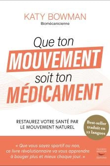 Que ton mouvement soit ton médicament