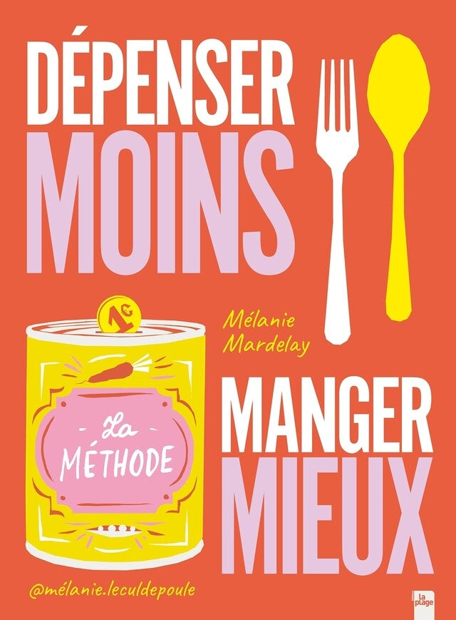 Dépenser moins, manger mieux