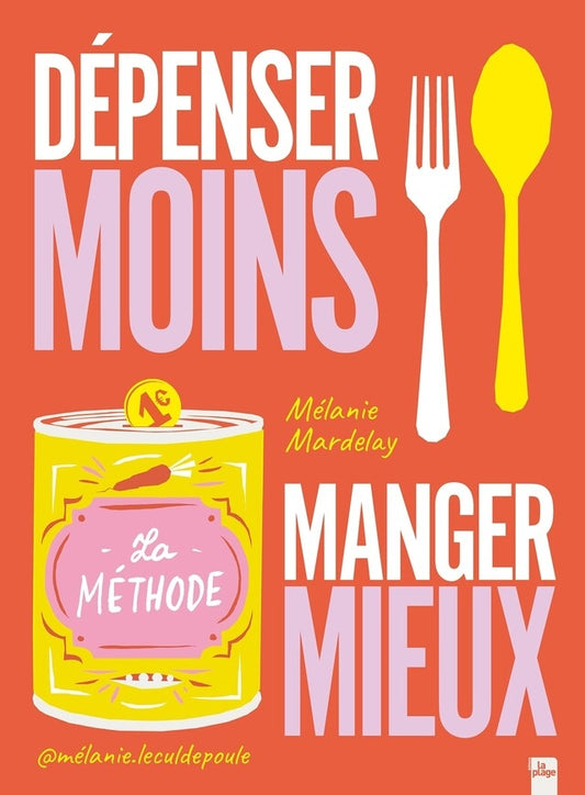 Dépenser moins, manger mieux
