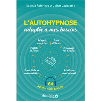 L'autohypnose adaptée à  mes besoins