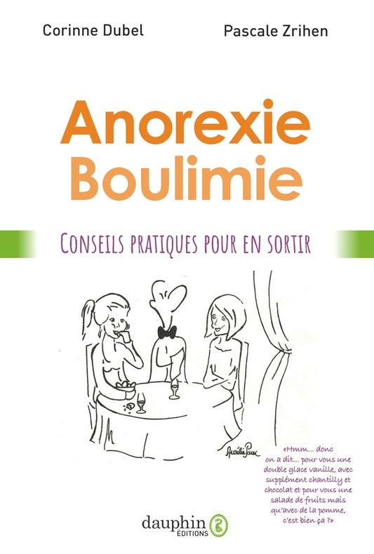 Anorexie-boulimie : conseils pratiques pour en sortir