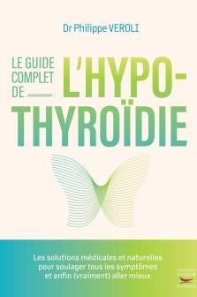 Le guide complet de l'hypothyroïdie