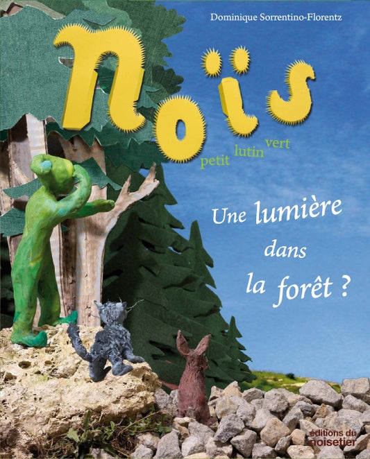 Noïs une lumière dans la forêt ?