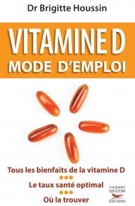 Vitamine D : mode d'emploi