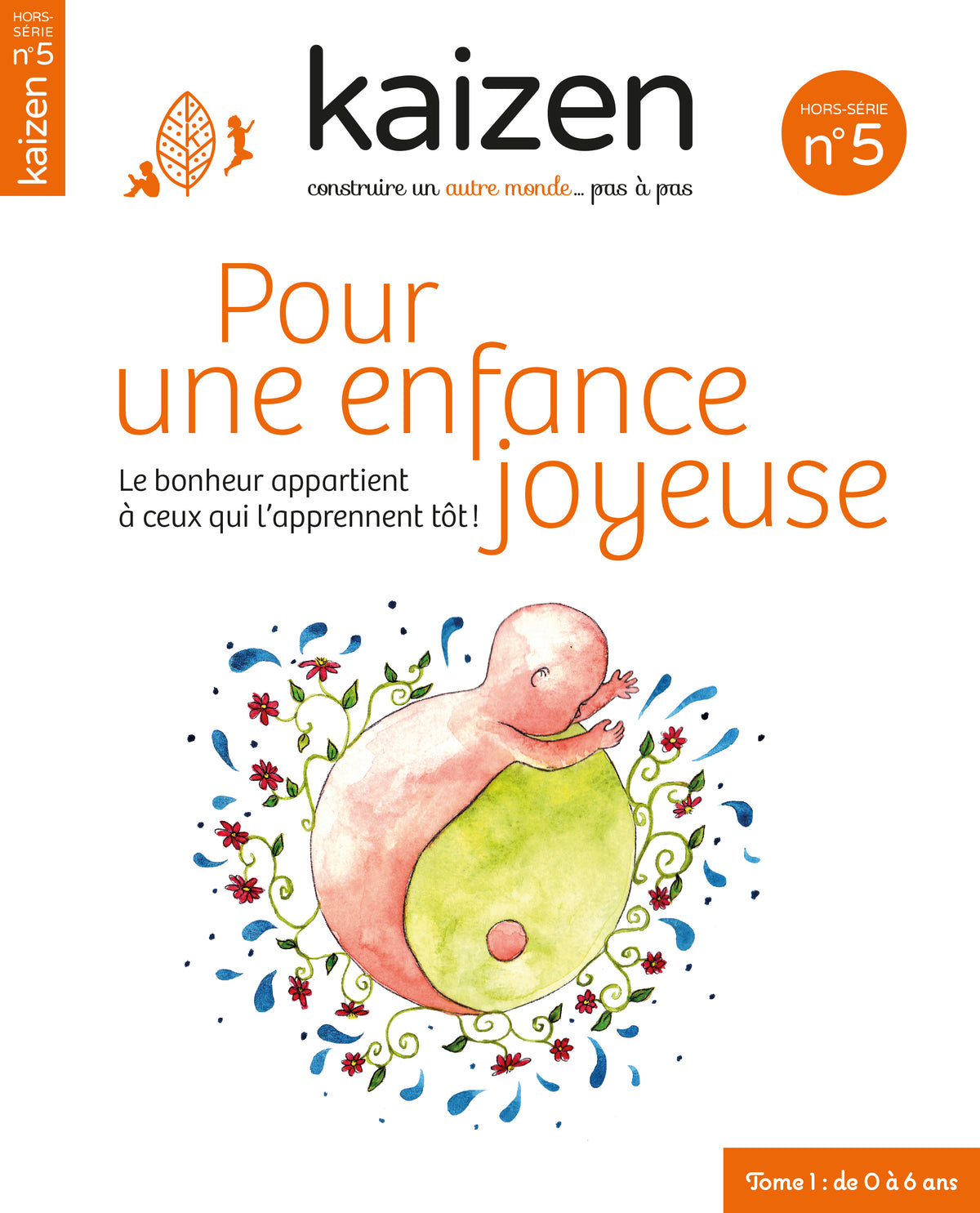 Hors-série n°5 Kaizen Pour une enfance joyeuse tome 1 de 0 à 6 ans