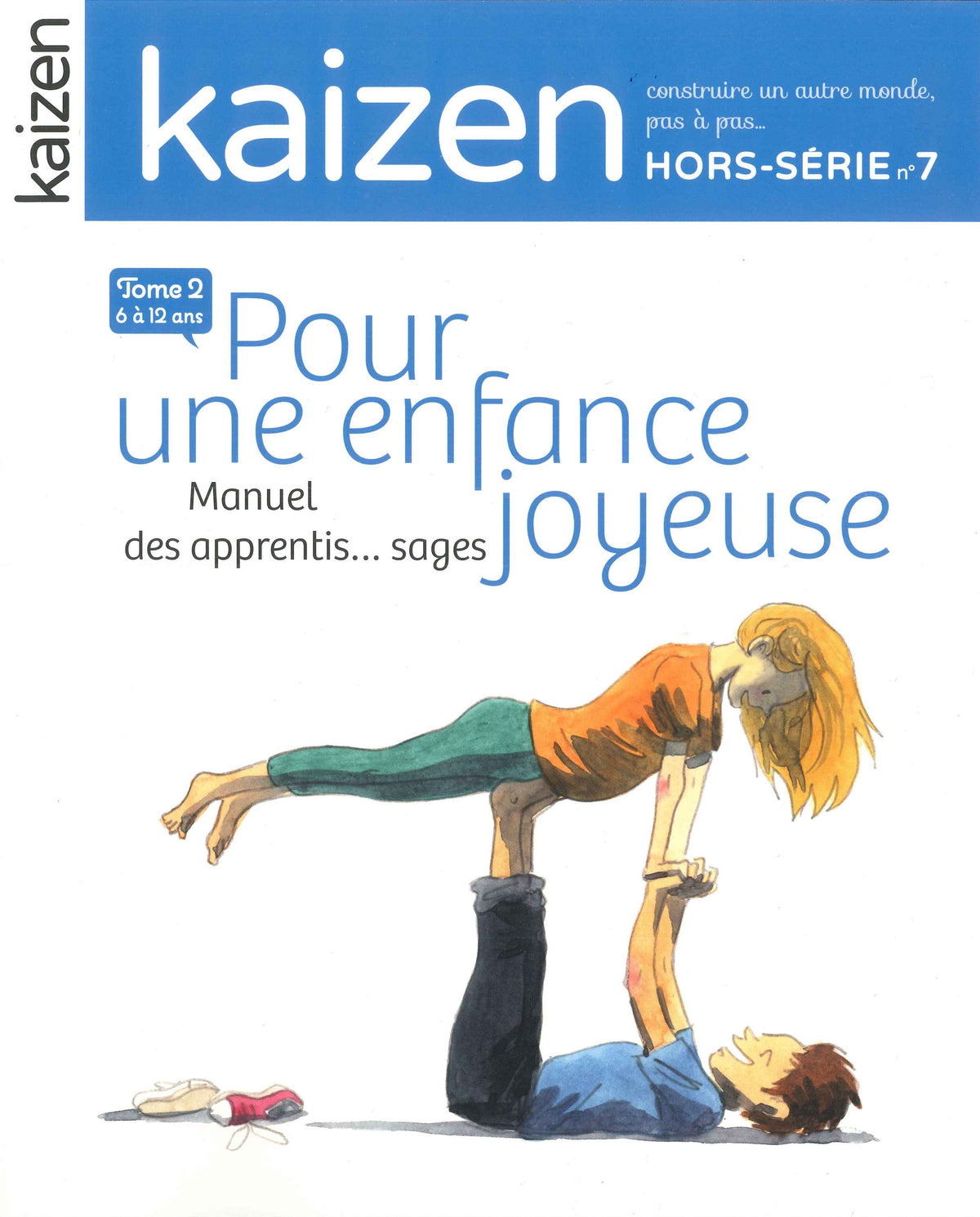 Hors-série n°7 Kaizen Pour une enfance joyeuse tome 2 de 6 à 12 ans