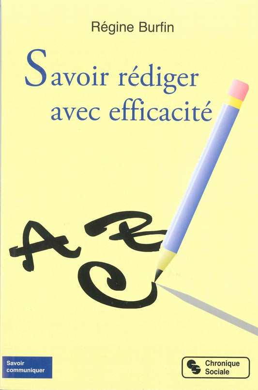 Savoir rédiger avec efficacité