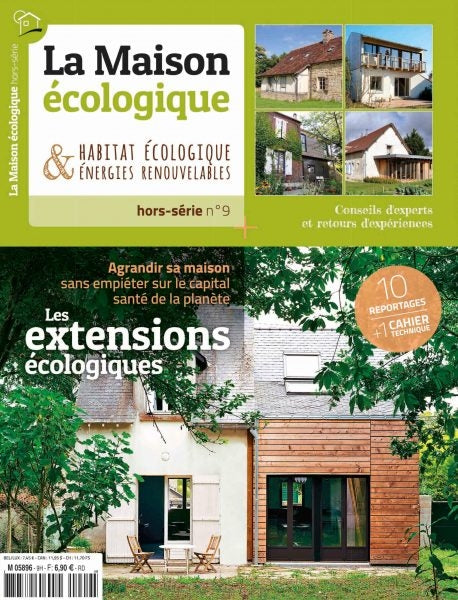 Hors-série n°9 La Maison Ecologique Les extensions écologiques