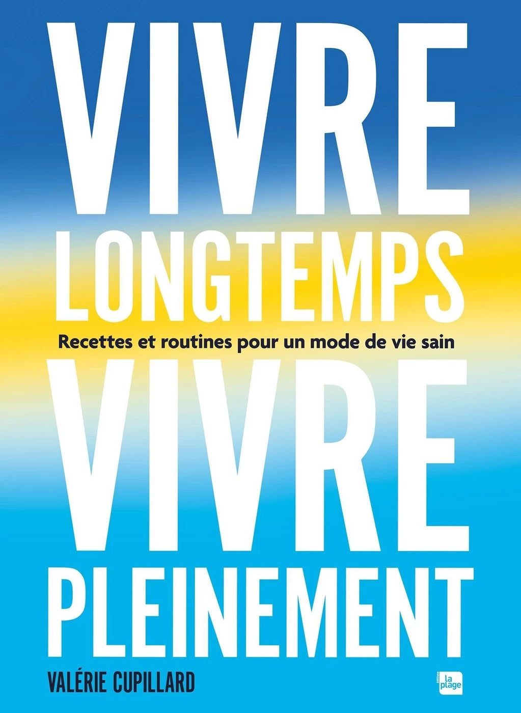 Vivre longtemps, vivre pleinement